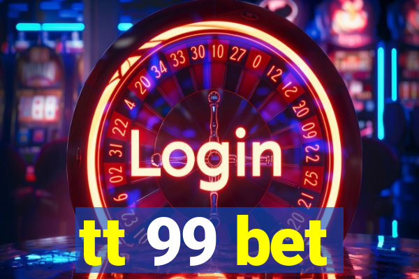tt 99 bet